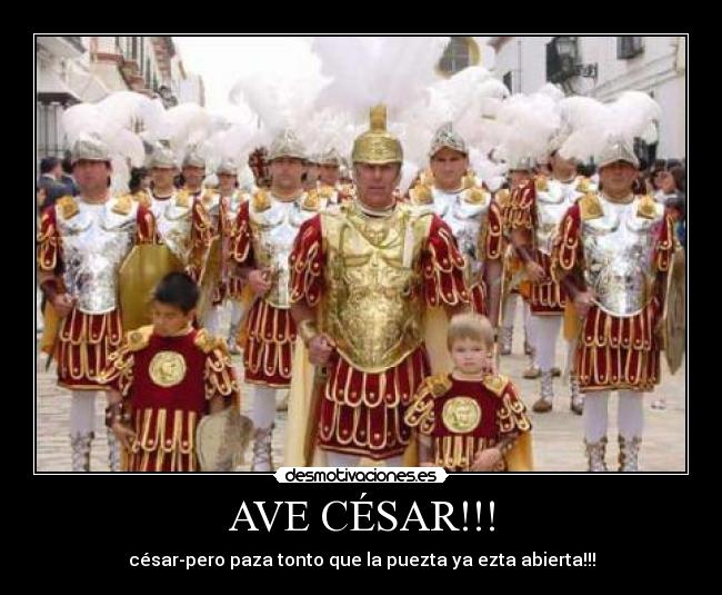 AVE CÉSAR!!! - 