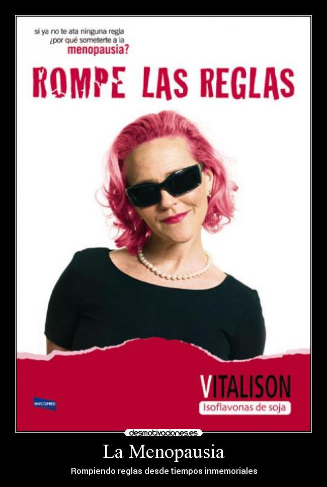 La Menopausia - Rompiendo reglas desde tiempos inmemoriales