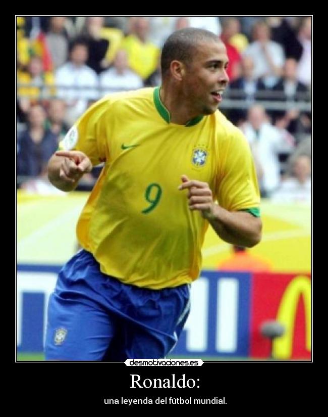 Ronaldo: -