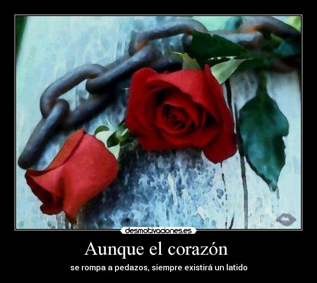 Aunque el corazón -
