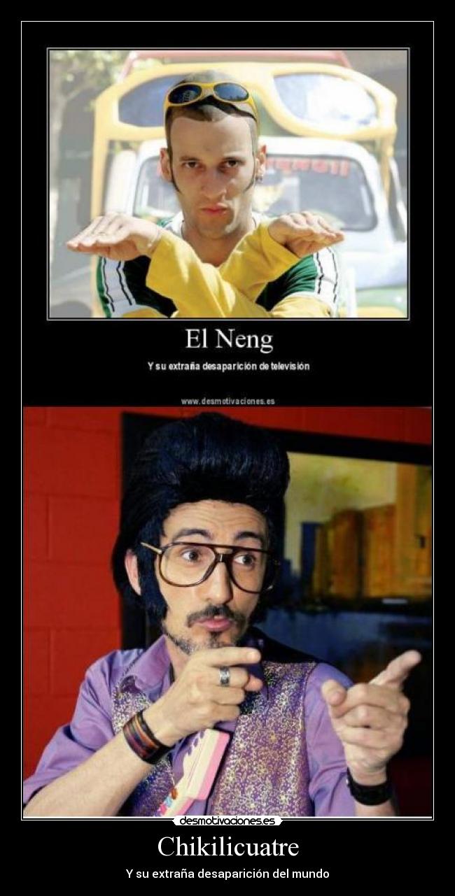 Chikilicuatre - Y su extraña desaparición del mundo