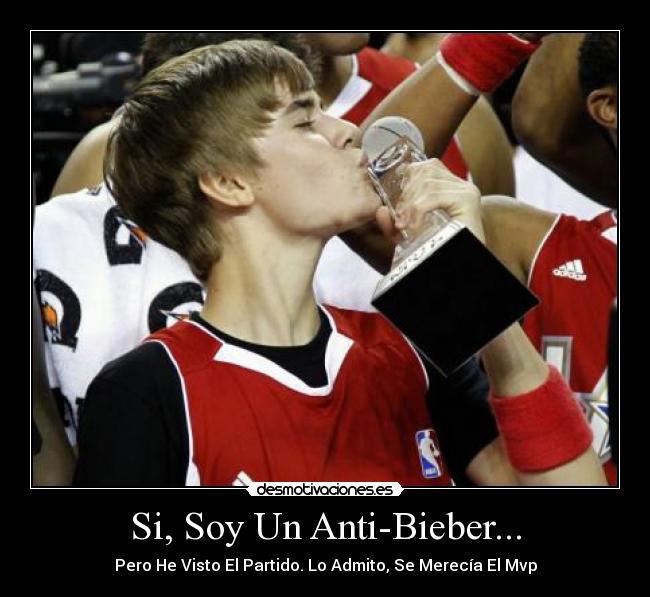 Si, Soy Un Anti-Bieber... -
