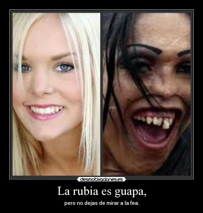 carteles rubia fea desmotivaciones