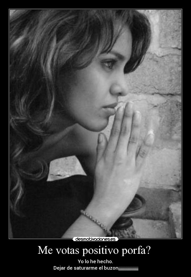 Me votas positivo porfa? -