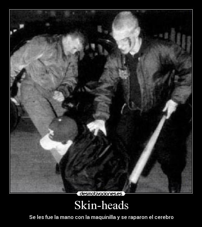 Skin-heads - 