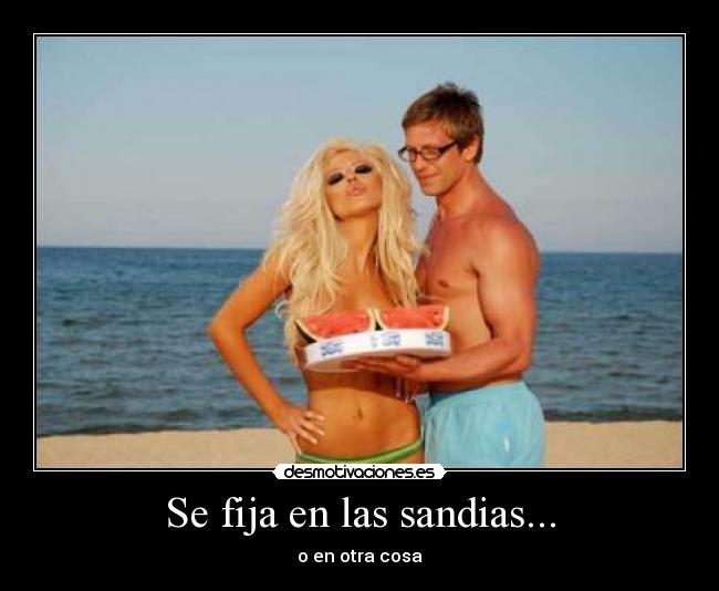 Se fija en las sandias... -