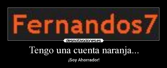 Tengo una cuenta naranja... - ¡Soy Ahorrador!