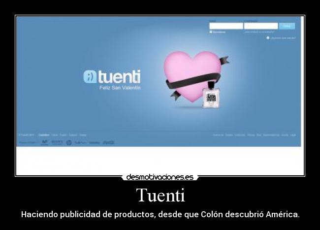 Tuenti - Haciendo publicidad de productos, desde que Colón descubrió América.