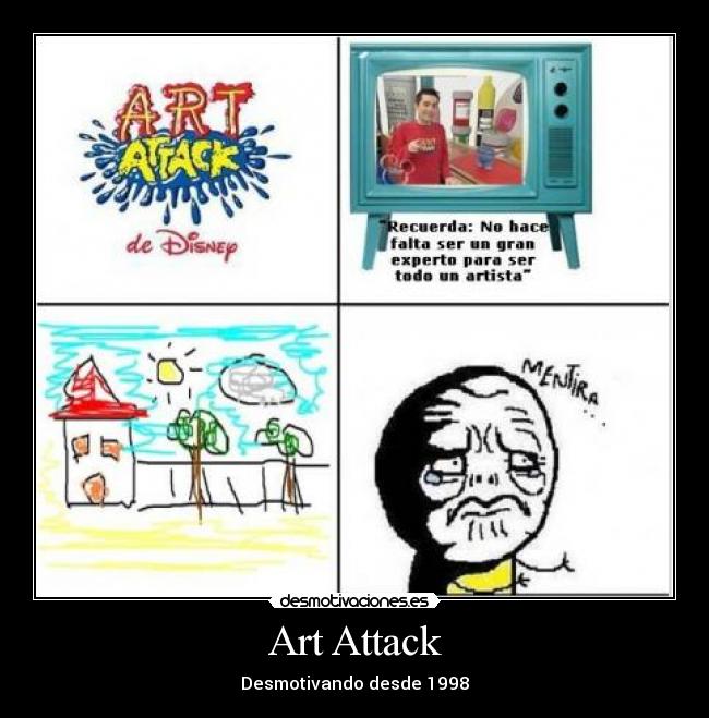Art Attack - Desmotivando desde 1998
