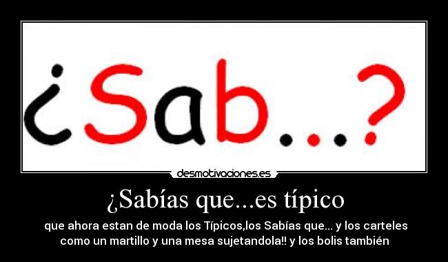 ¿Sabías que...es típico -