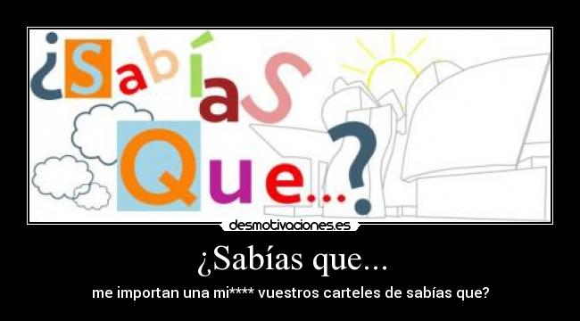 carteles sabias que carteles desmotivaciones