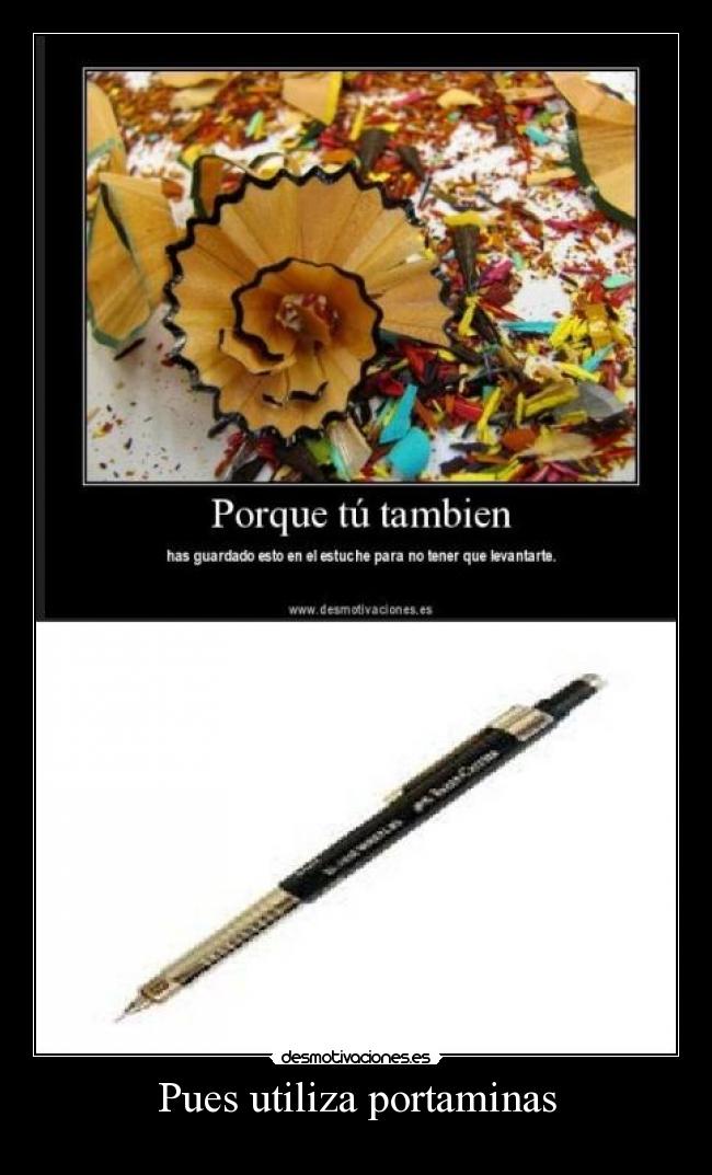 Pues utiliza portaminas - 