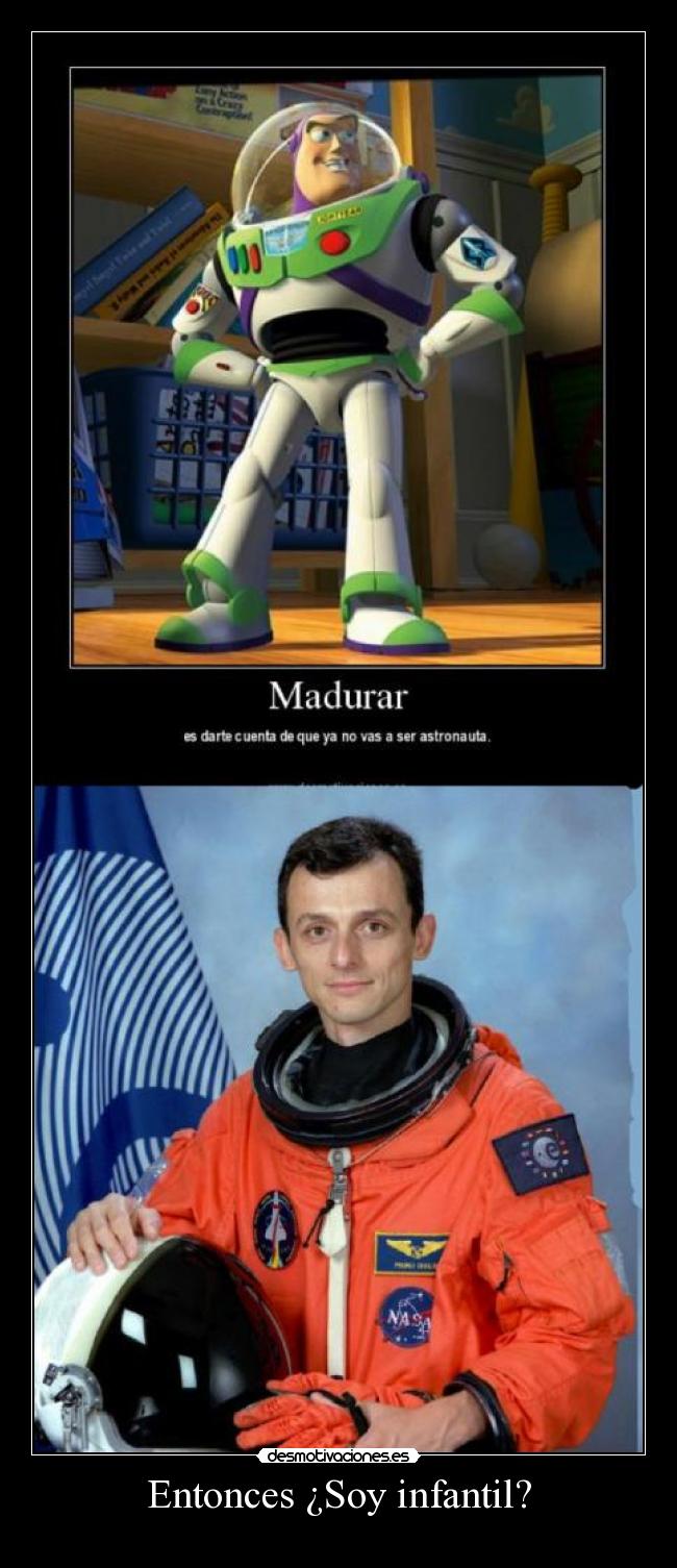 Entonces ¿Soy infantil? -