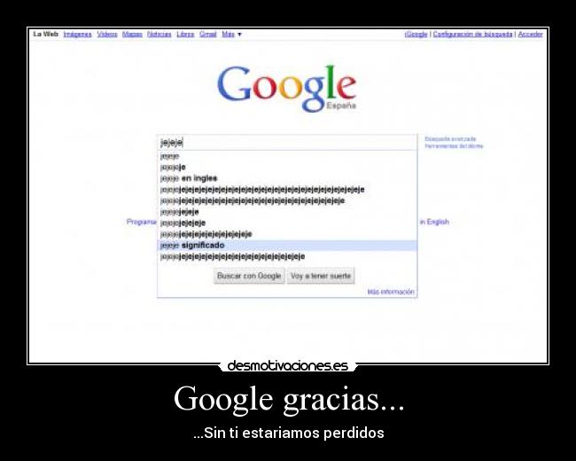 Google gracias... - ...Sin ti estariamos perdidos