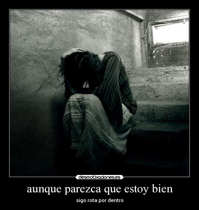 aunque parezca que estoy bien -