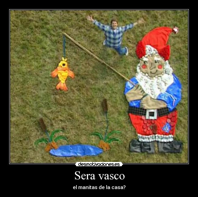 Sera vasco - el manitas de la casa?