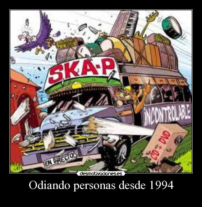 Odiando personas desde 1994 -