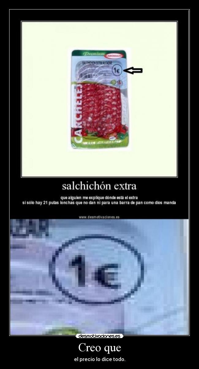 Creo que - el precio lo dice todo.