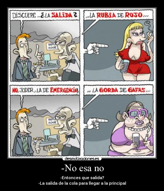 -No esa no -