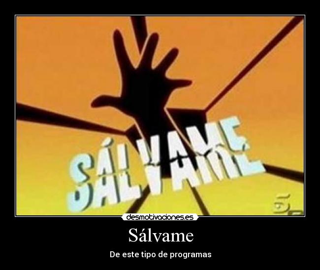 Sálvame - De este tipo de programas