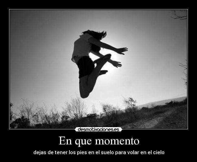 En que momento -