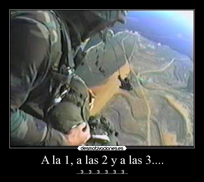 A la 1, a las 2 y a las 3.... -