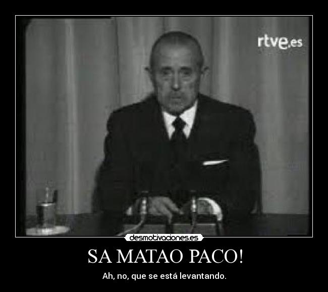 SA MATAO PACO! - 