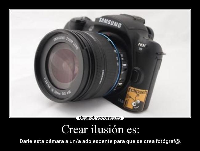 Crear ilusión es: -