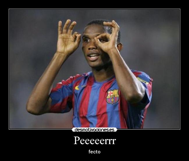 Peeeeerrr - fecto