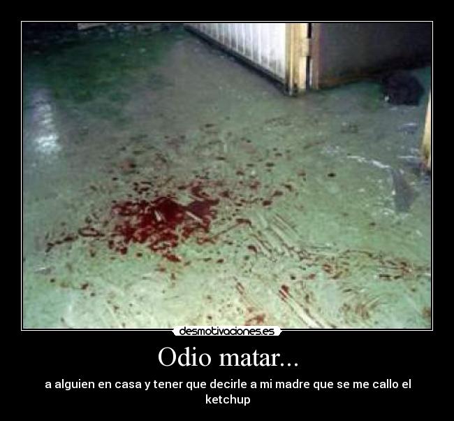 Odio matar... - 