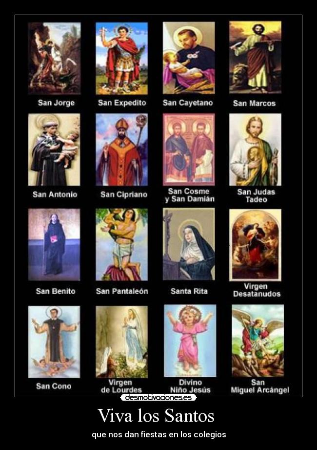Viva los Santos - que nos dan fiestas en los colegios