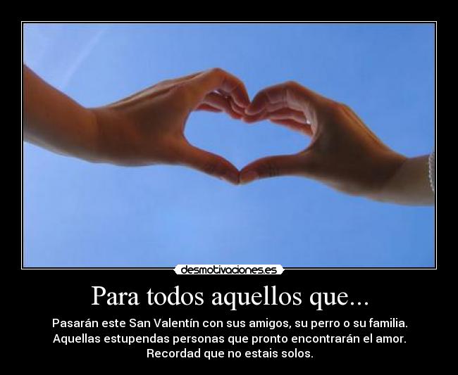 Para todos aquellos que... -