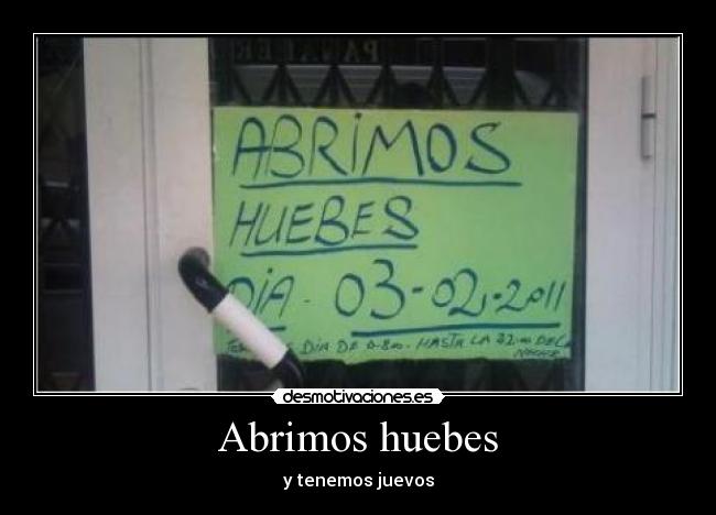 Abrimos huebes - 