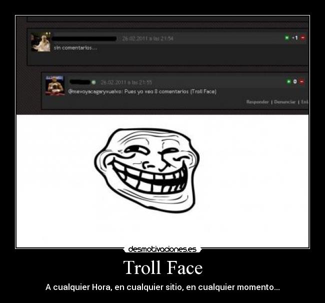 Troll Face - A cualquier Hora, en cualquier sitio, en cualquier momento...