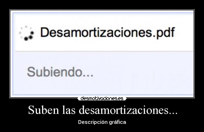 Suben las desamortizaciones... - Descripción gráfica