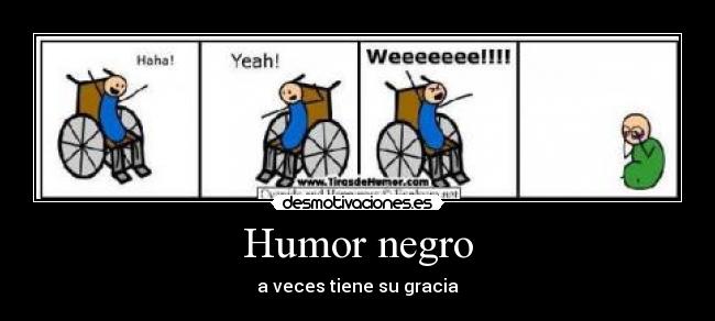 Humor negro - a veces tiene su gracia