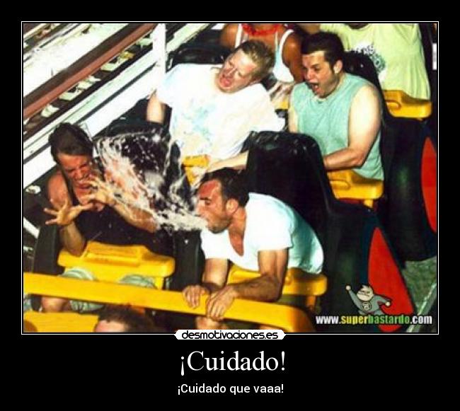 ¡Cuidado! -