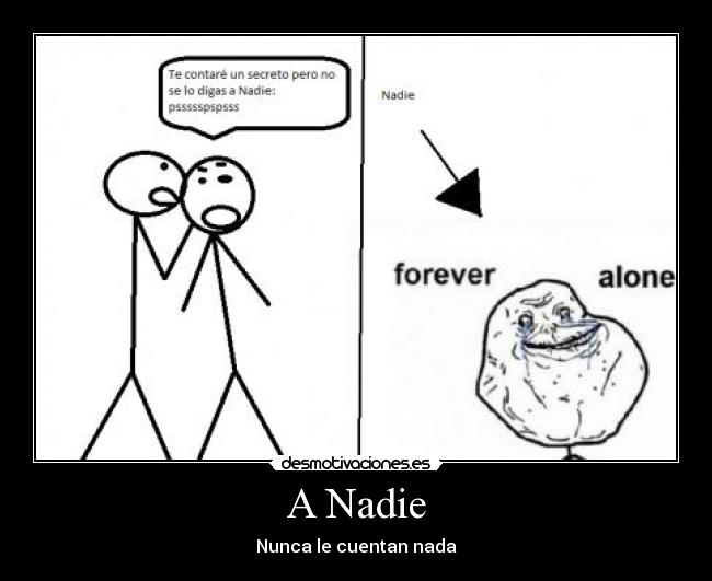 A Nadie - Nunca le cuentan nada