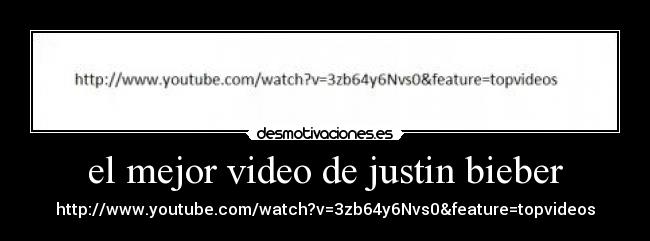 el mejor video de justin bieber - 