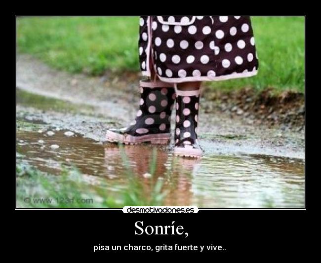 Sonríe, - 
