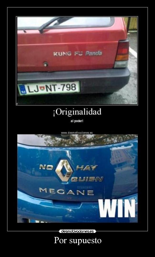 carteles por supuesto megane renault cartel win rob desmotivaciones