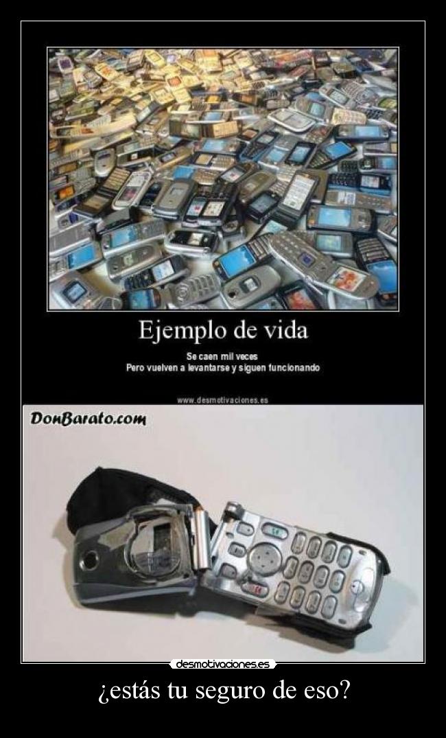 ¿estás tu seguro de eso? -