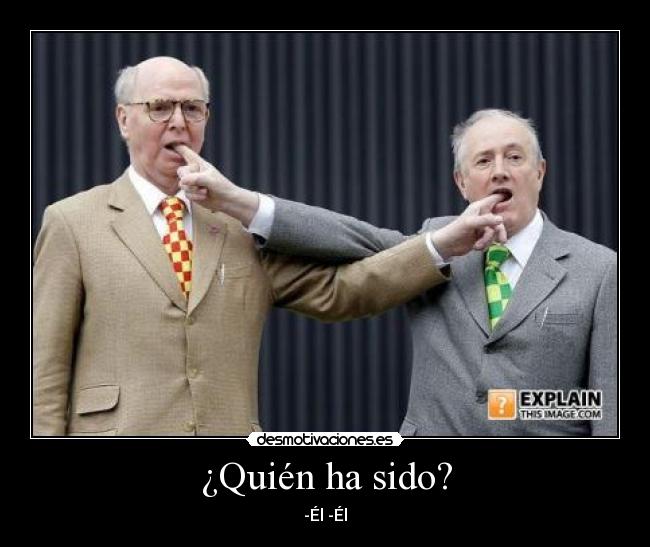 carteles quien sido desmotivaciones