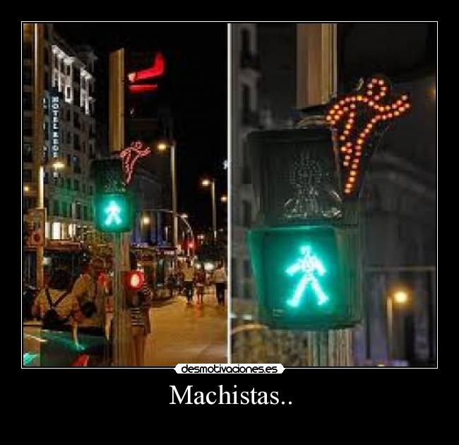 Machistas.. -