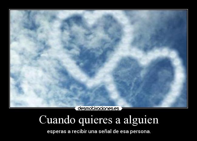 Cuando quieres a alguien -