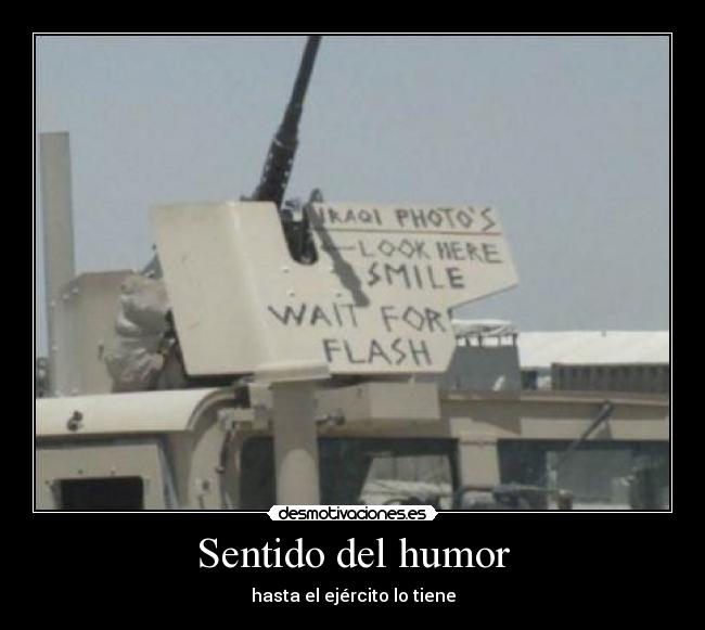 Sentido del humor - hasta el ejército lo tiene