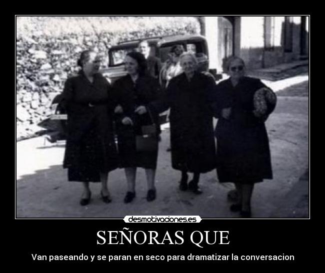 SEÑORAS QUE - 