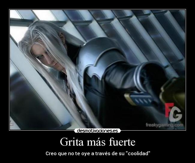 Grita más fuerte - Creo que no te oye a través de su coolidad