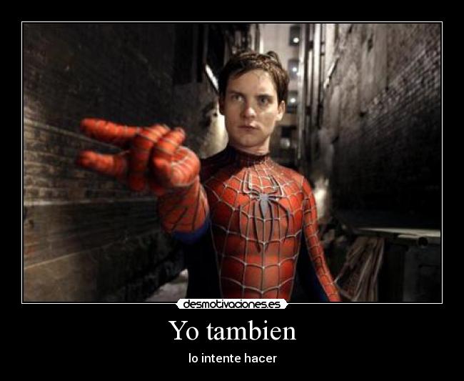 Yo tambien - lo intente hacer