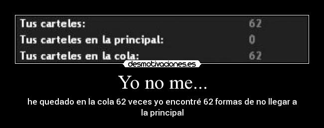 Yo no me... -